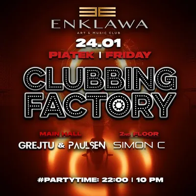 CLUBBING FACTORY w klubowych beatach | PIĄTEK 24.01  CLUBBING FACTORY w klubowych beatach | PIĄTEK 24.01